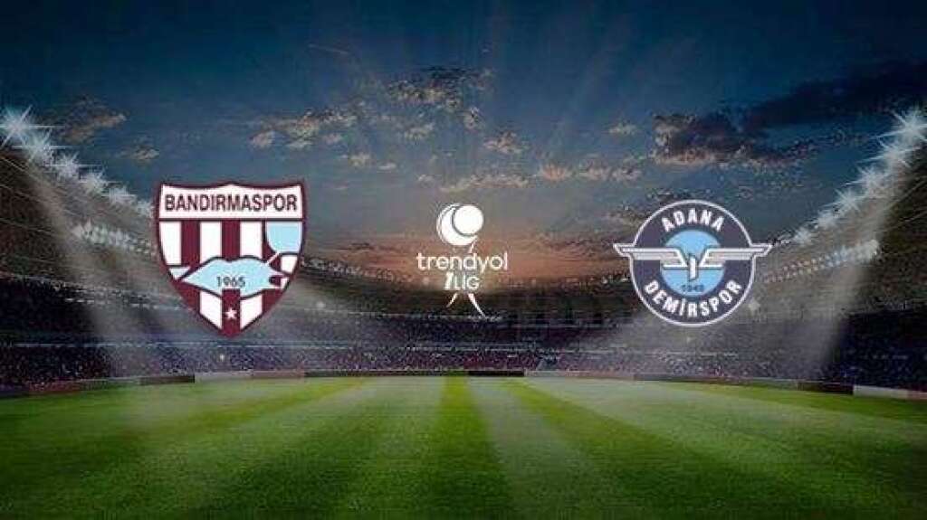 Bandırma Spor - Adana Demirspor A.Ş.