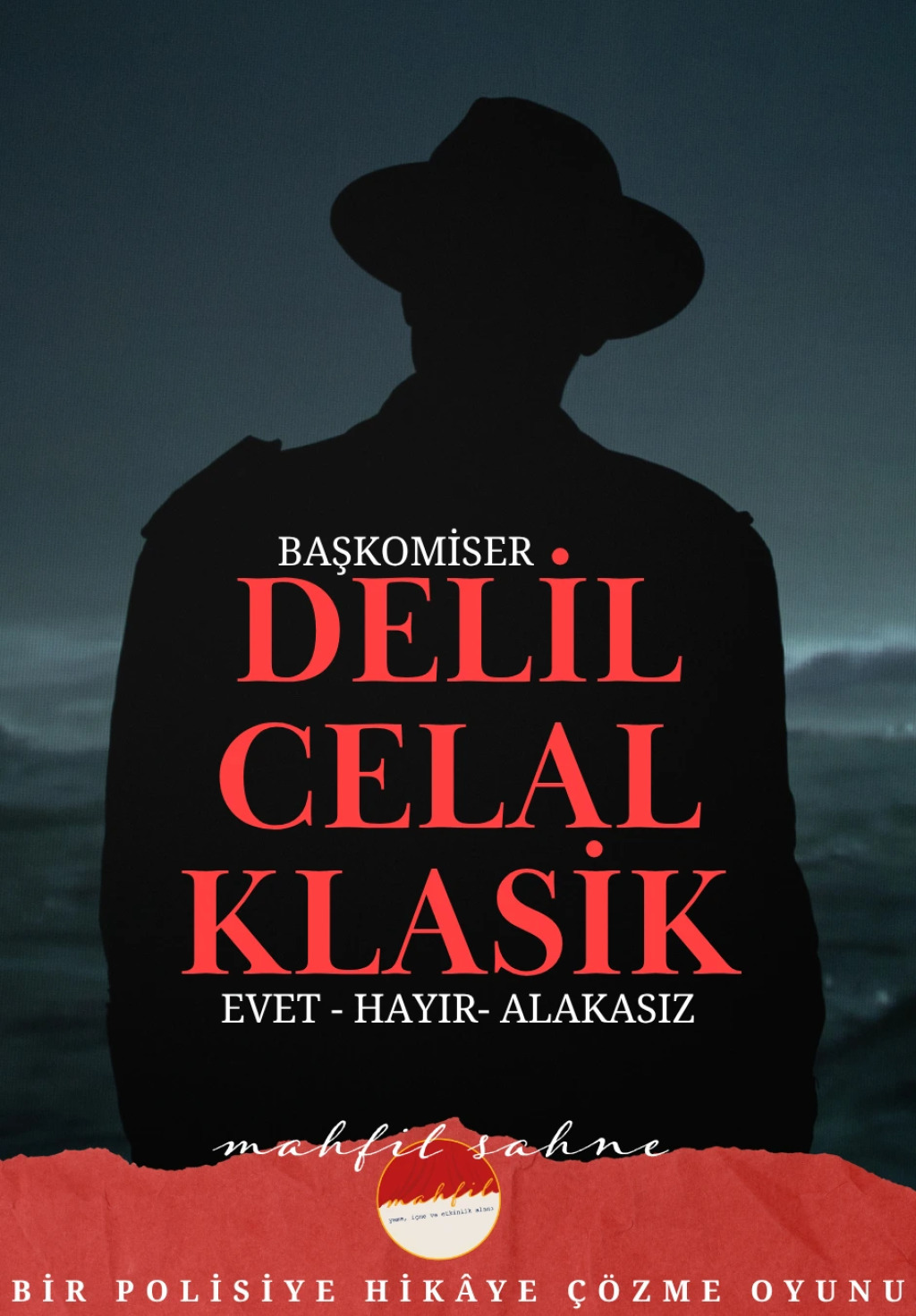 Başkomiser Delil Celal "KLASİK" Evet-Hayır-Alakasız