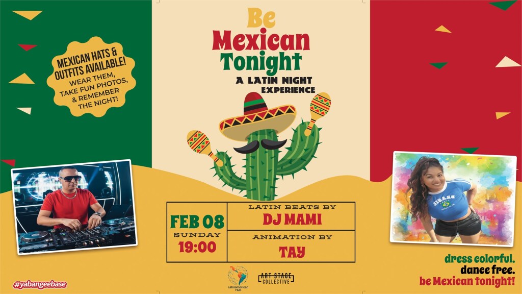 Be Mexican Tonight: A Latin Night Experience