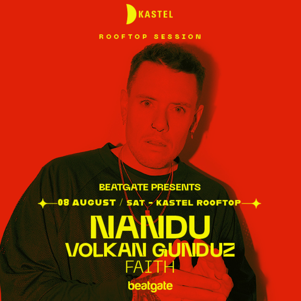 BEATGATE PRESENTS: NANDU + VOLKAN GUNDUZ+ FAITH