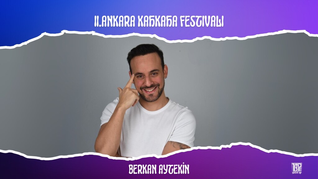 Berkan Aytekin - II. Ankara Kahkaha