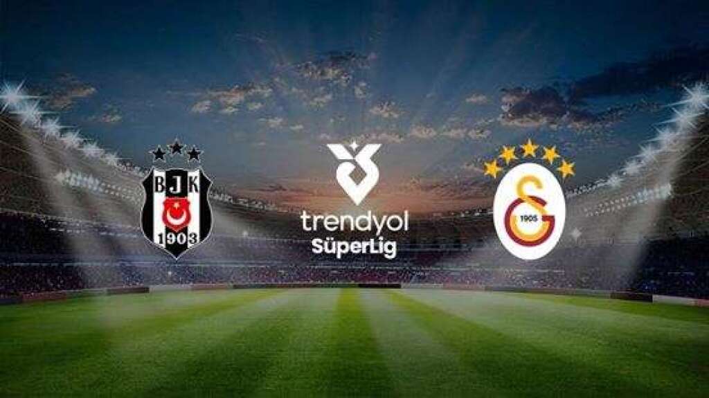 Beşiktaş A.Ş. - Galatasaray A.Ş.