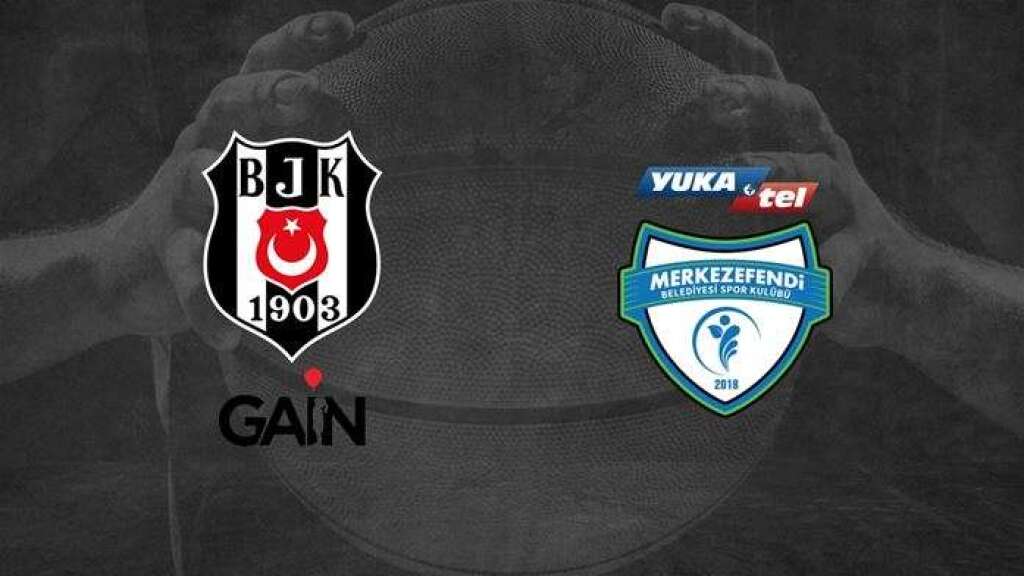 Beşiktaş Gain - Yukatel Merkezefendi Belediyesi Basket