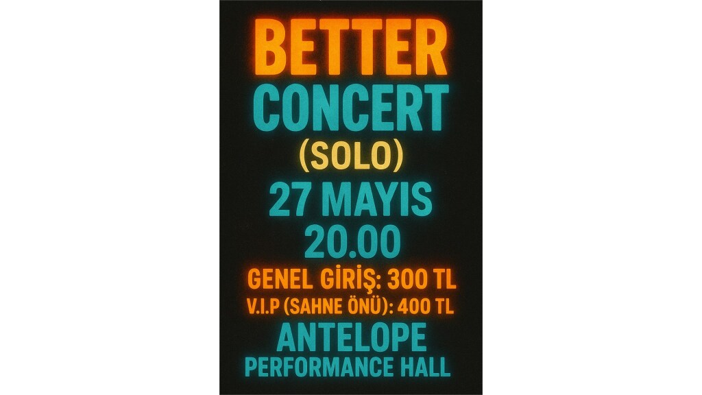 Better (Solo) Concert