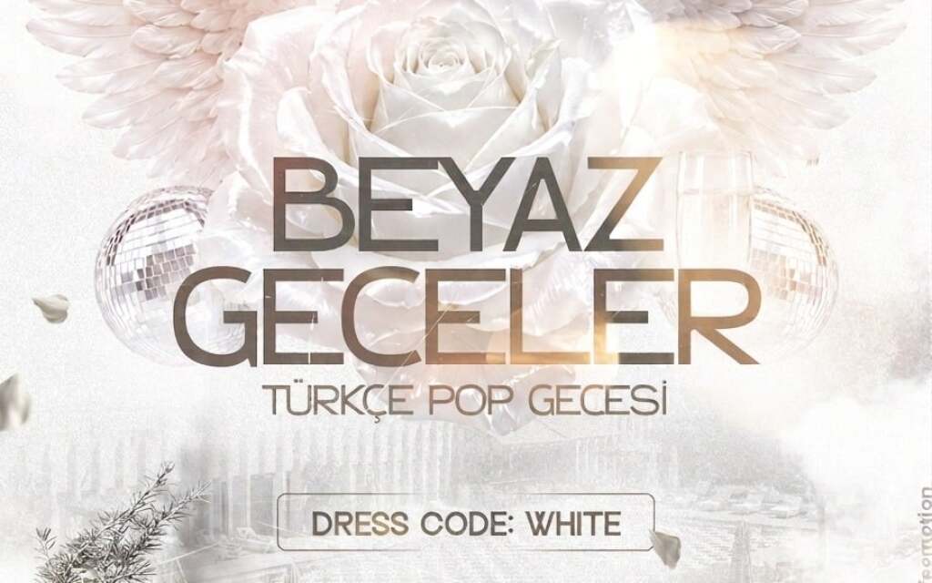 Beyaz Geceler: Türkçe Pop Party -  JW MARRİOTT -  ATTELIA TERAS
