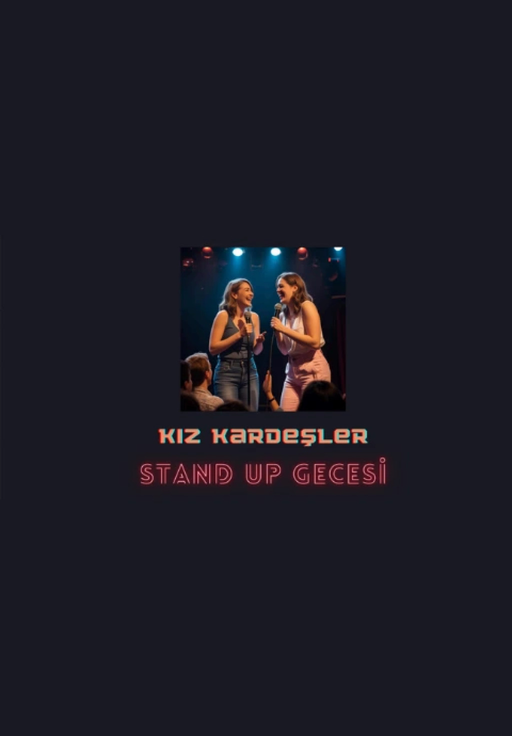 Beyoğlu- Taksim - Kız Kardeşler Stand Up & Komedi Talk