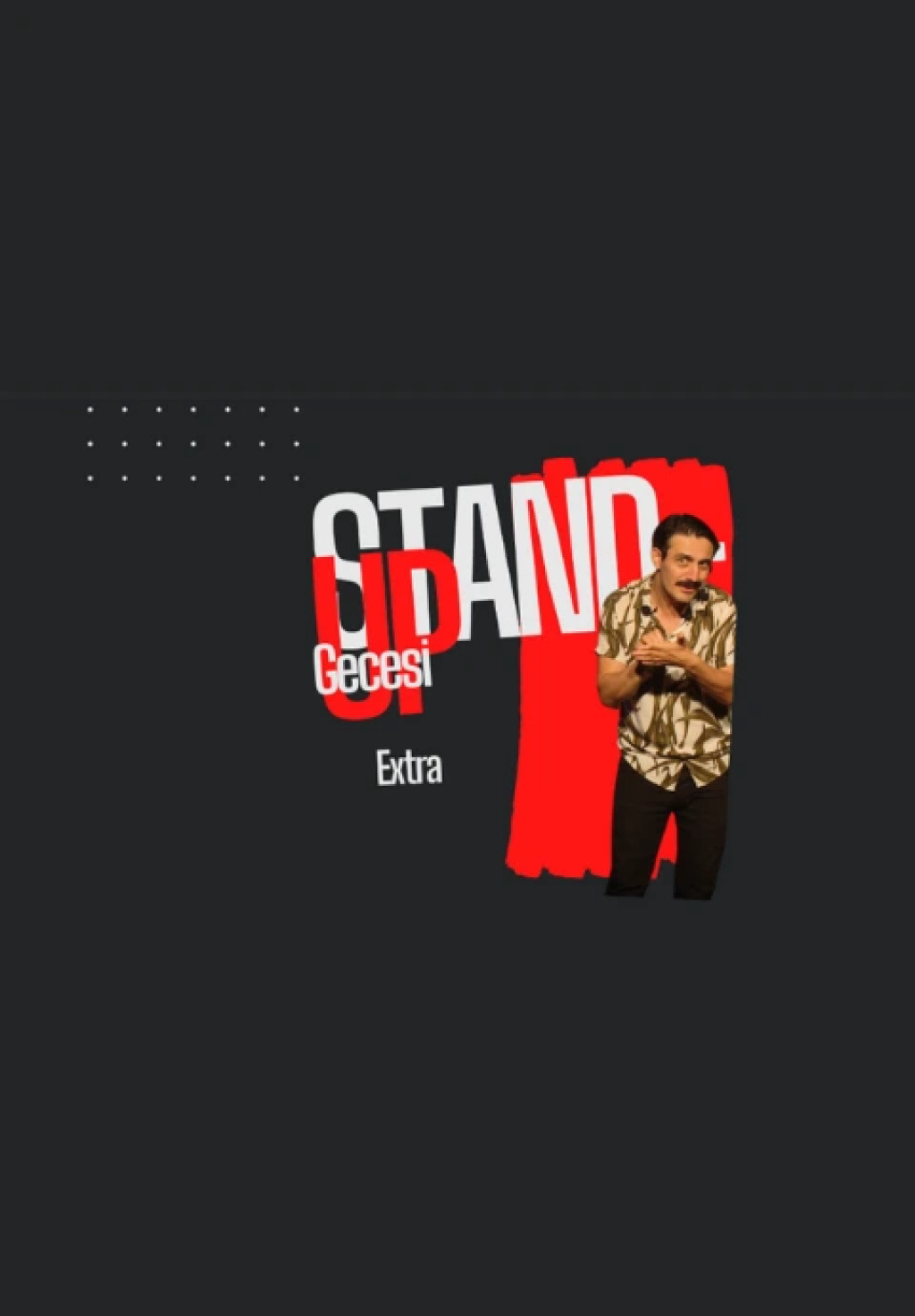 Beyoğlu- Taksim- Stand Up Gecesi Extra