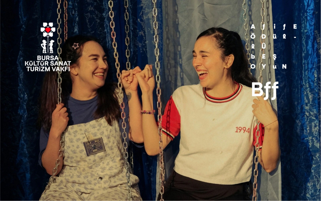 BFF – Tiyatro RUF