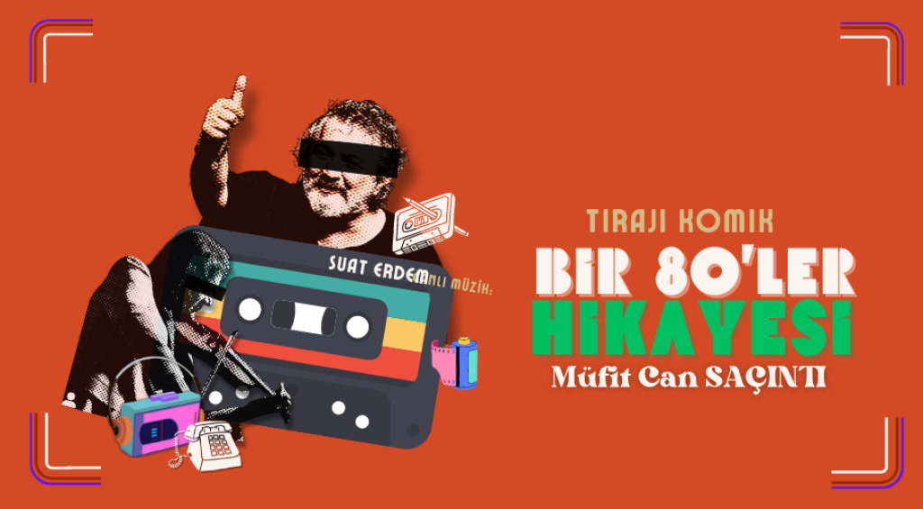 Bir 80'ler Hikayesi - Müfit Can Saçıntı
