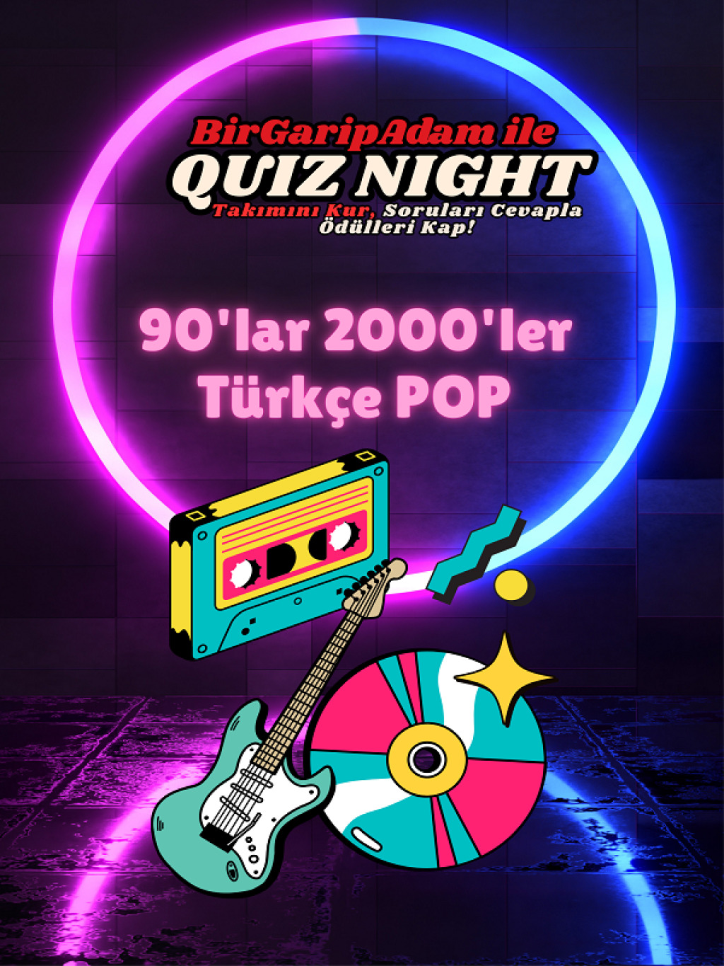 Bir Garip Adam İle Quiz Night - 90'lar 2000'ler Türkçe Pop & After Party