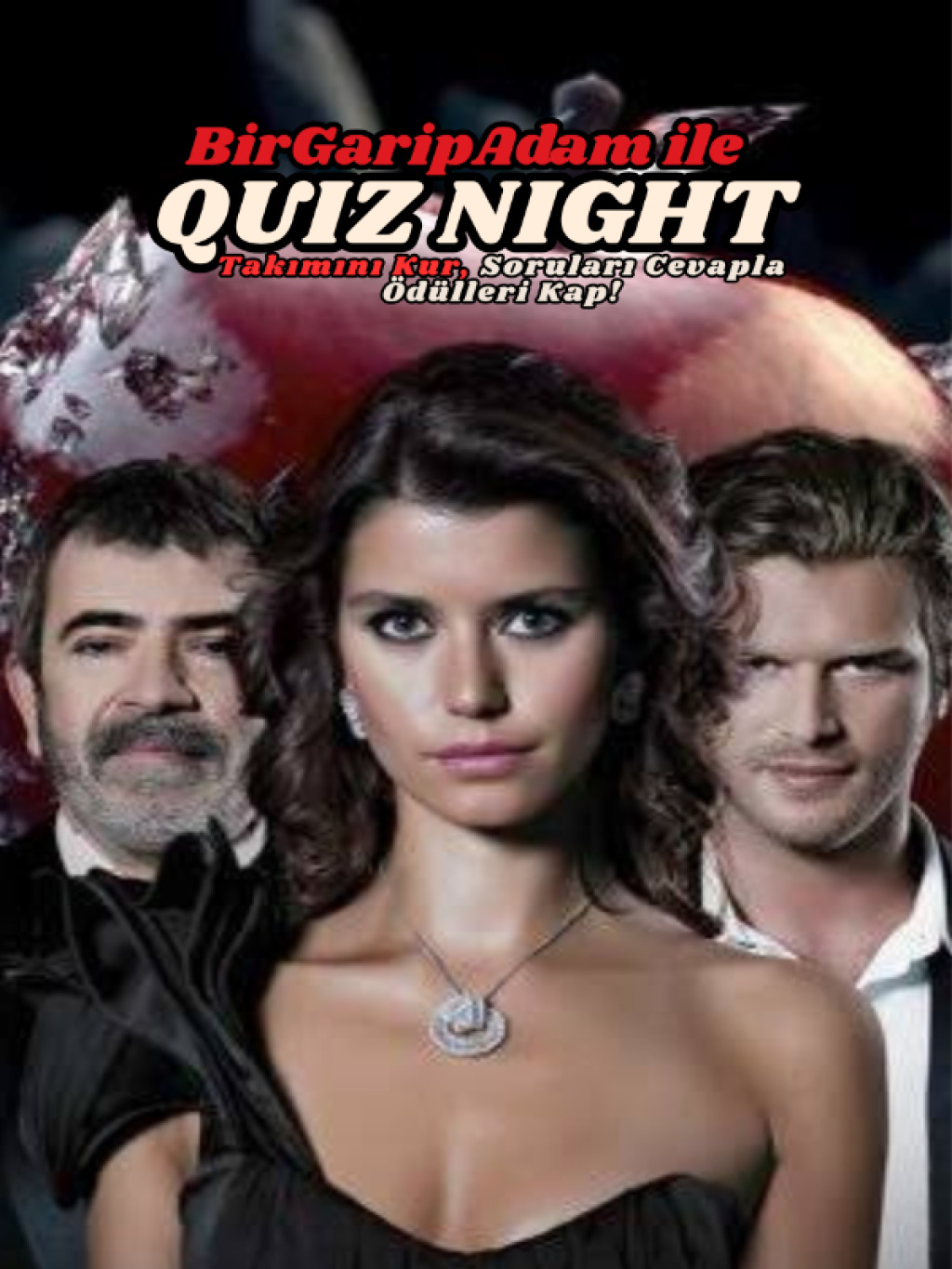 Bir Garip Adam İle Quiz Night / Aşk-ı Memnu