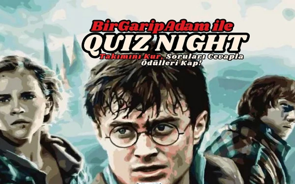 Bir Garip Adam İle Quiz Night - Harry Potter