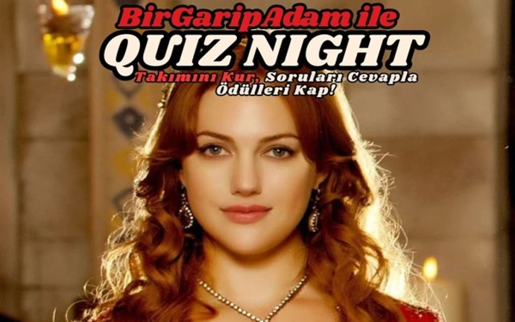 Bir Garip Adam İle Quiz Night - Muhteşem Yüzyıl
