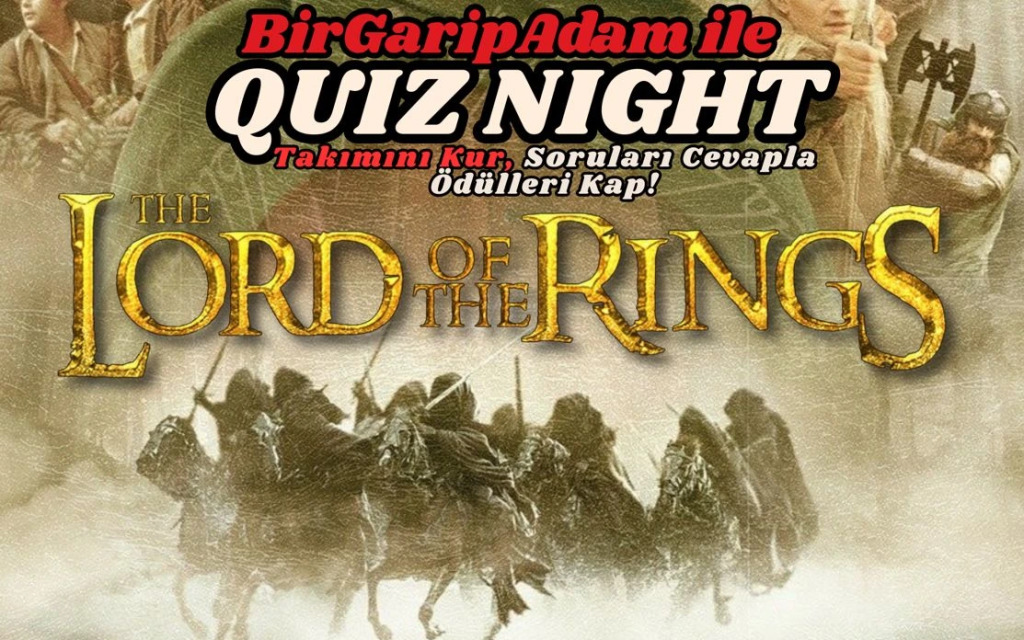 Bir Garip Adam İle Quiz - Yüzüklerin Efendisi Üçlemesi