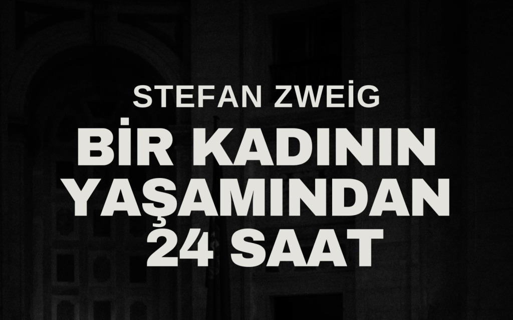 Bir Kadının Yaşamından Yirmi Dört Saat