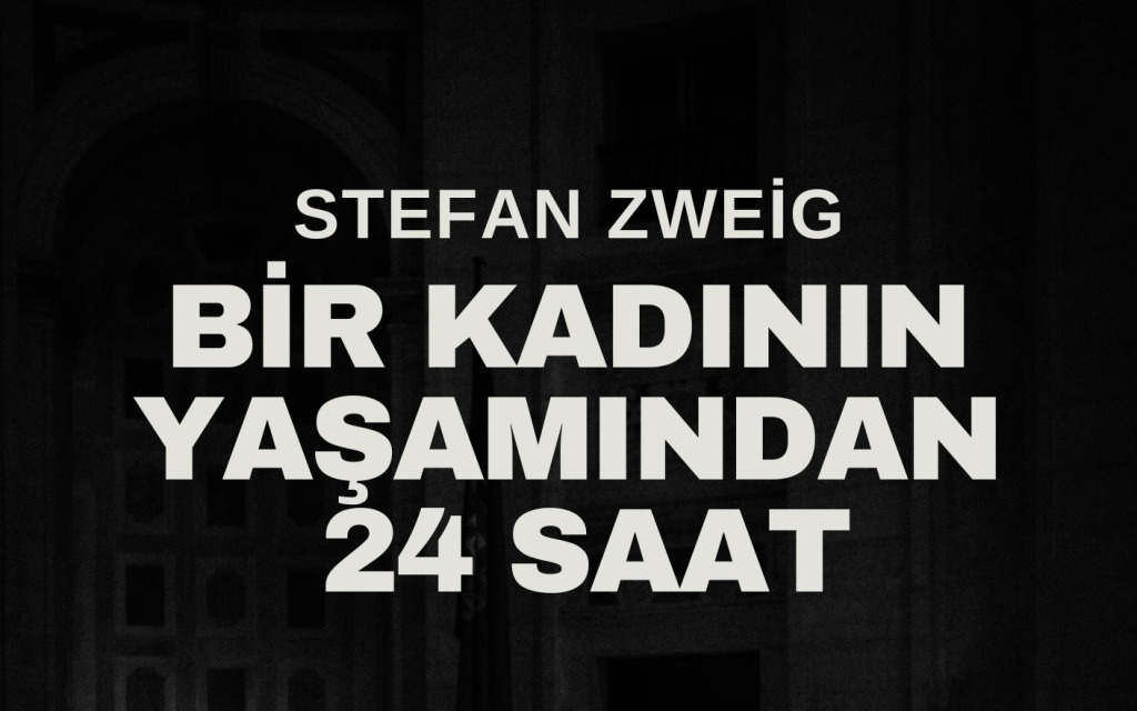 Bir Kadının Yaşamından Yirmi Dört Saat