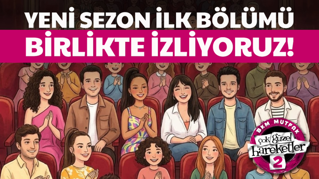 Birlikte İzliyoruz - Çok Güzel Hareketler 2 (Yeni Sezon İlk Bölüm)