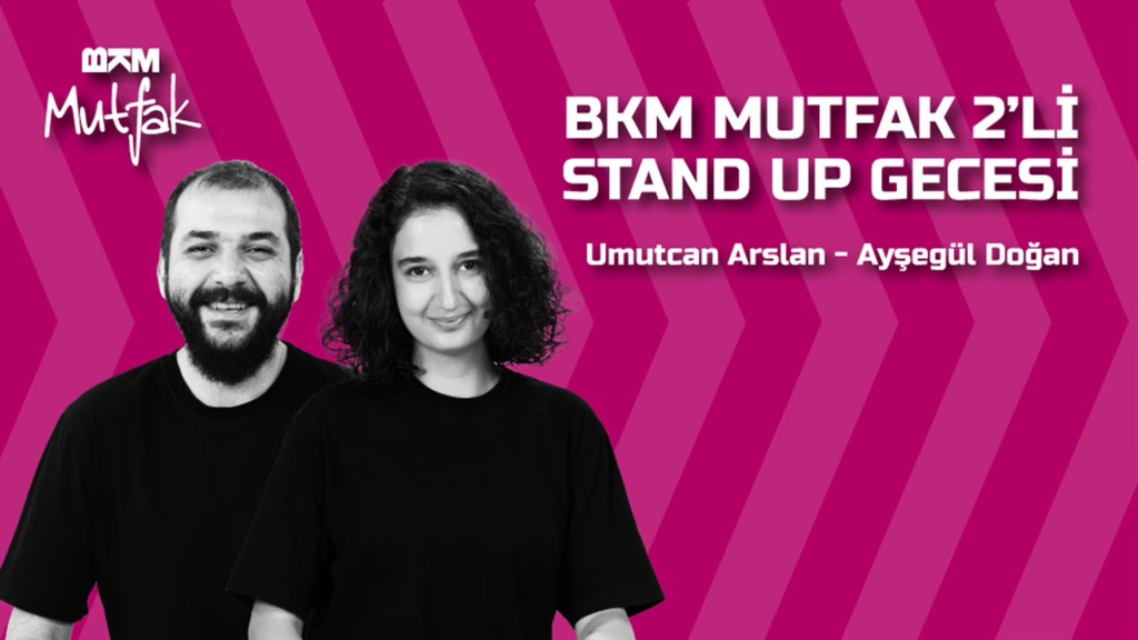 BKM Mutfak 2'li Stand Up Gecesi - Umutcan Arslan ve Ayşegül Doğan
