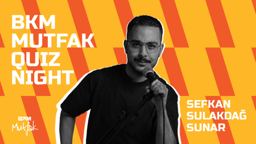 BKM Mutfak Quiz Night - Sefkan Sulakdağ Sunar