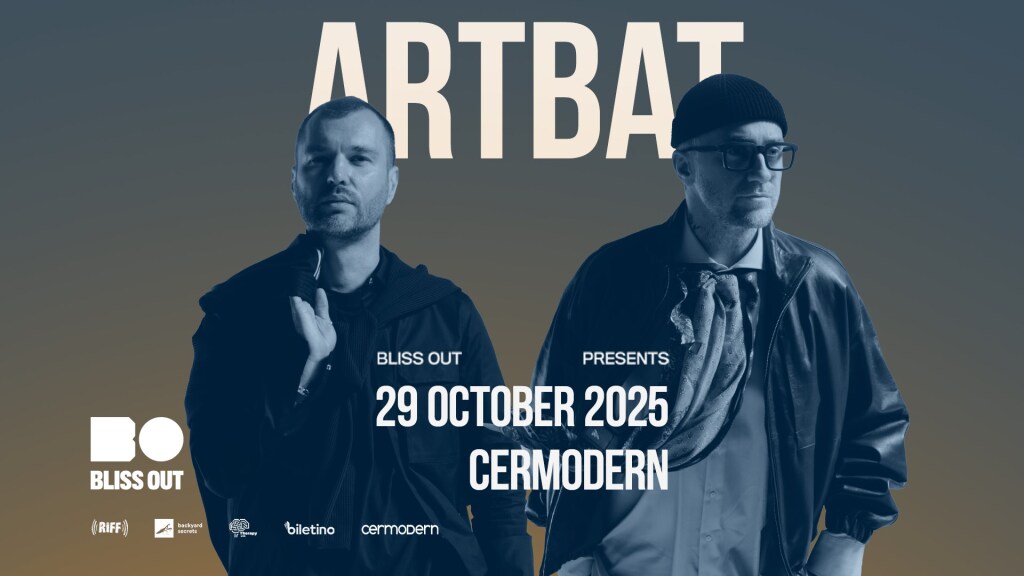 Bliss Out - Artbat @ CerModern
