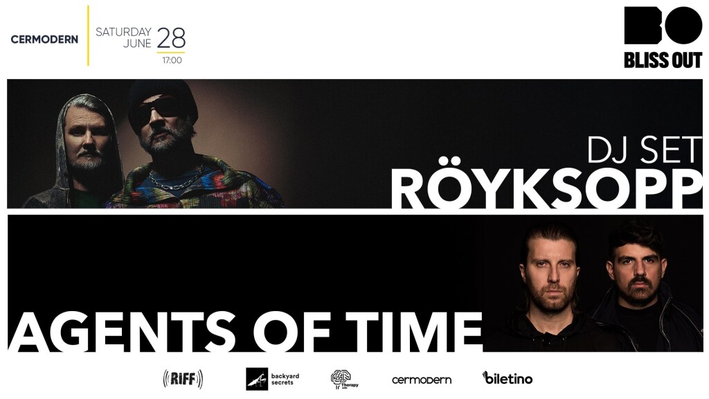 Bliss Out - Röyksopp (DJ Set) & Agents of Time