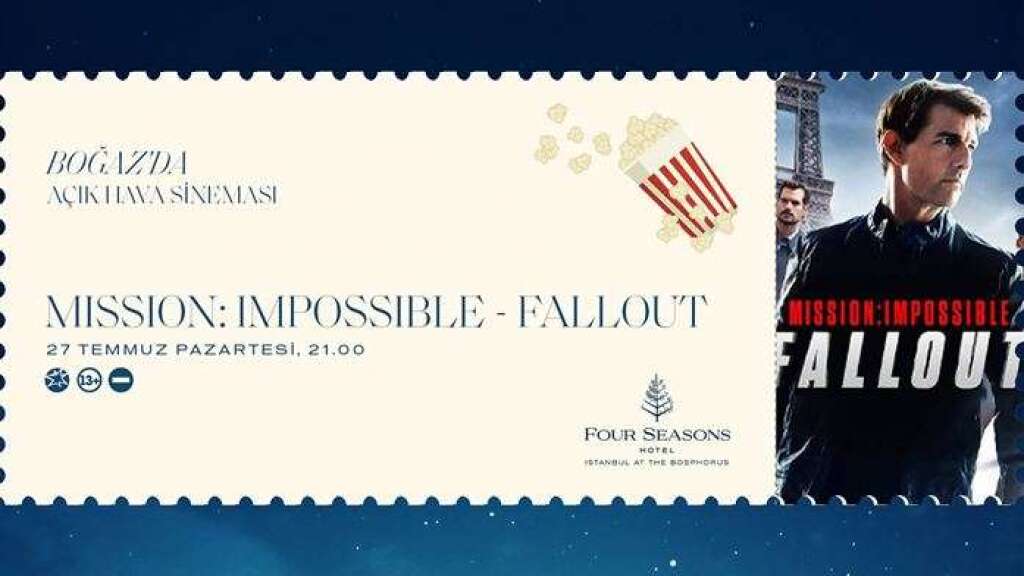 Boğaz'da Açık Hava Sineması - Mission: Imposible-Fallout
