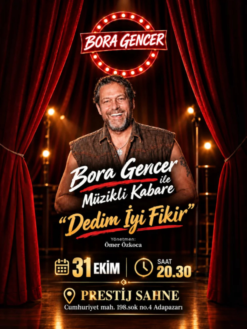 Bora Gencer ile Müzikli Kabare "Dedim İyi Fikir"