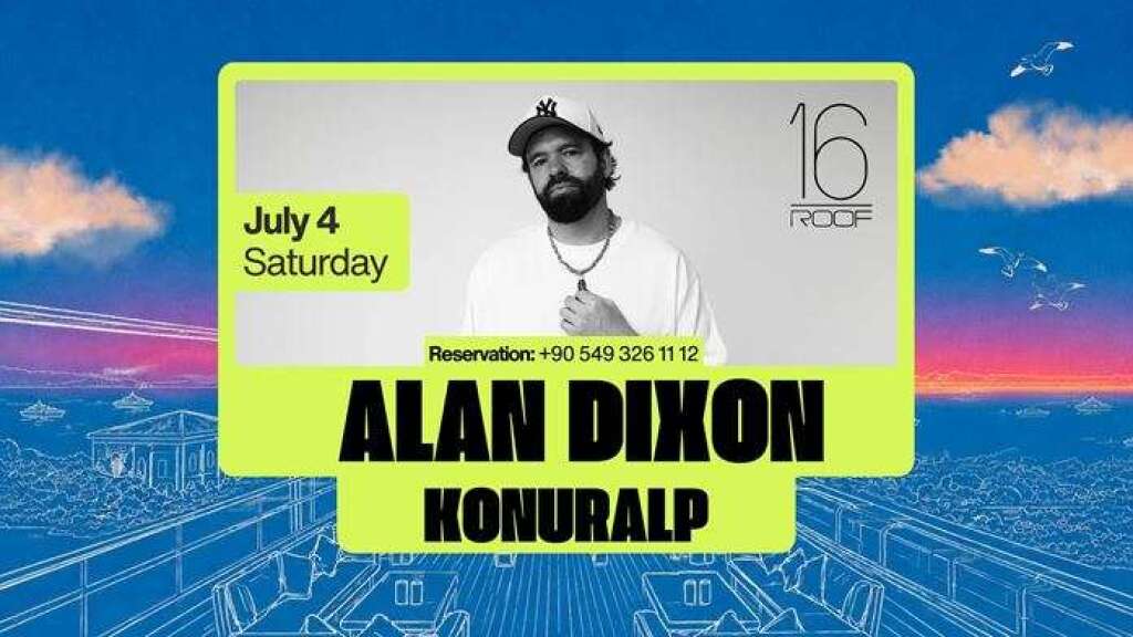 Bosphorus Series: ALAN DIXON at 16 ROOF