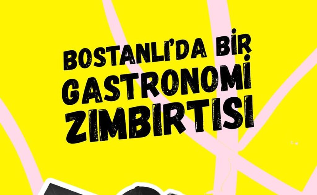 Bostanlı'da Gastronomi Zımbırtısı