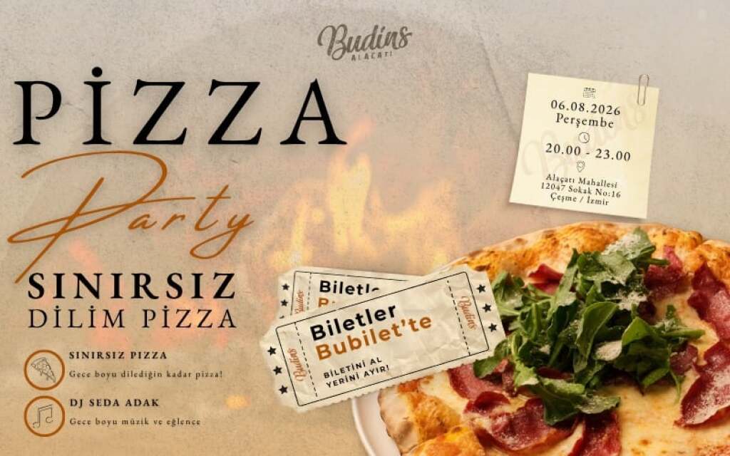 Budins Alaçatı Pizza Party | Sınırsız Dilim Pizza & DJ Seda Adak