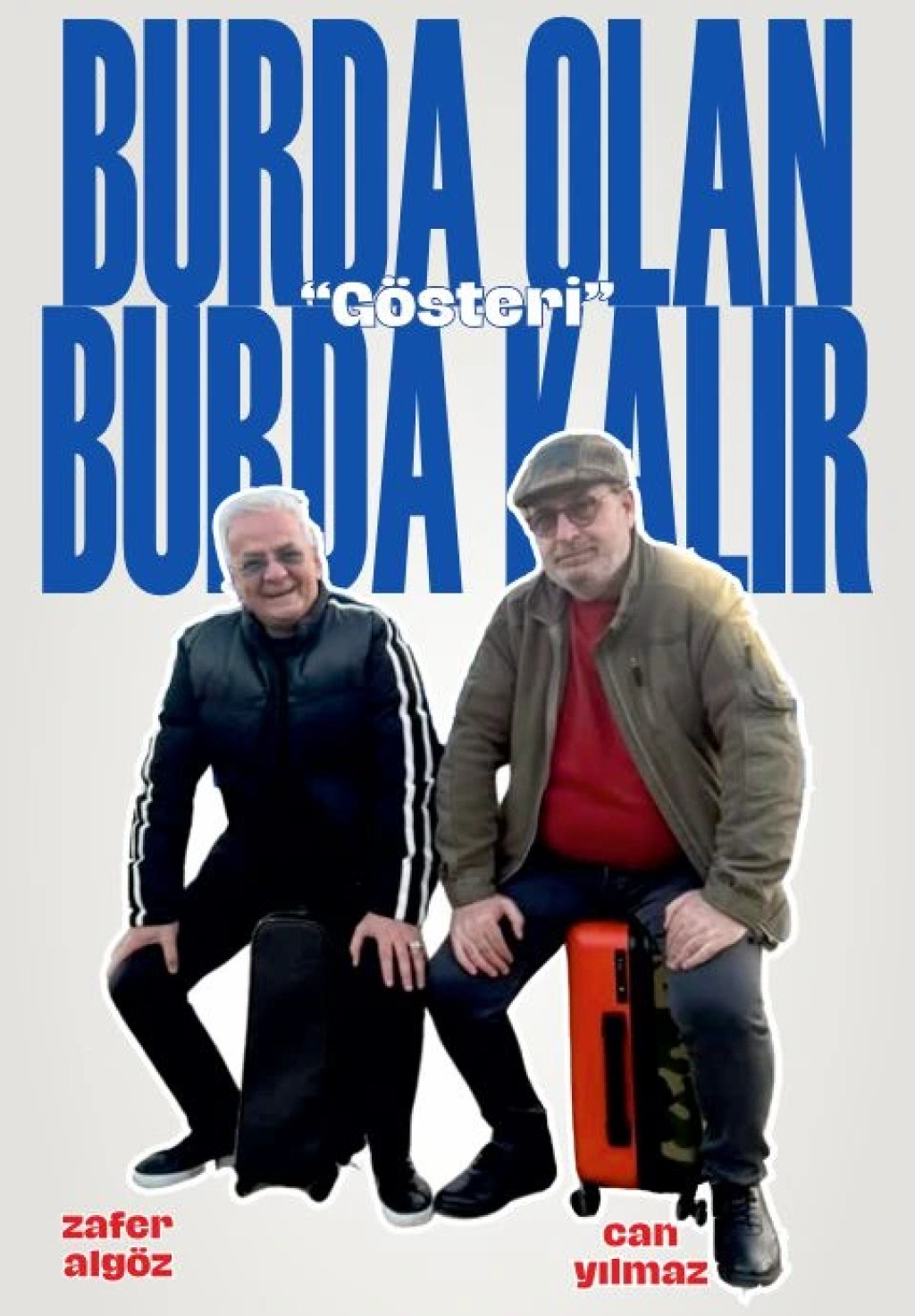 Burda Olan Burda Kalır