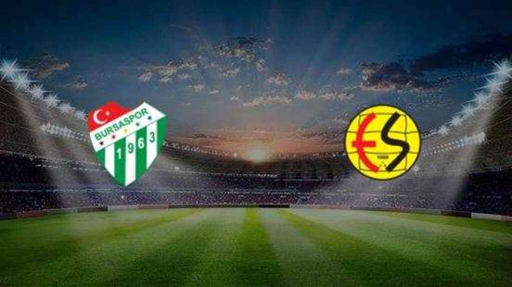 Bursaspor - Eskişehirspor