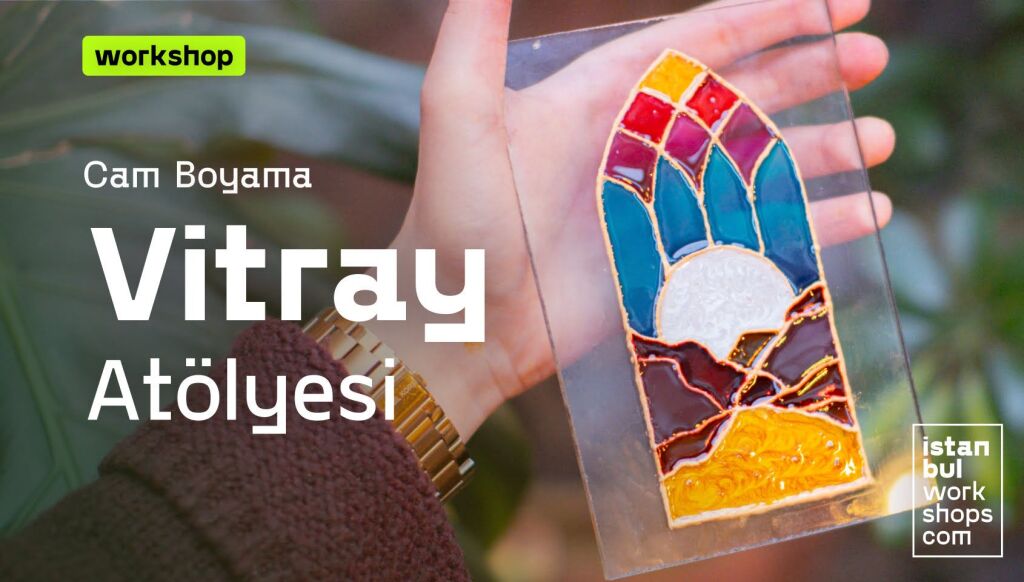 Cam Boyama Vitray Atölyesi (Ağustos)