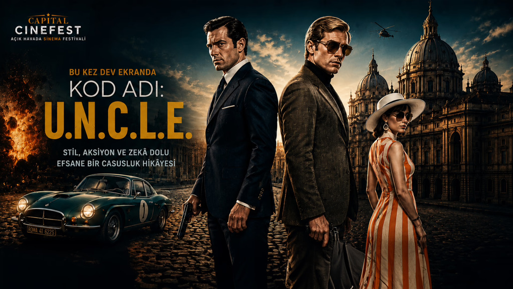 Capital Cinefest Açık Havada Sinema Festivali – Kod Adı: U.N.C.L.E.
