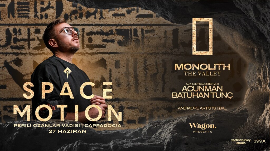CAPPADOCIA | MONOLITH: THE VALLEY |  SPACE MOTION