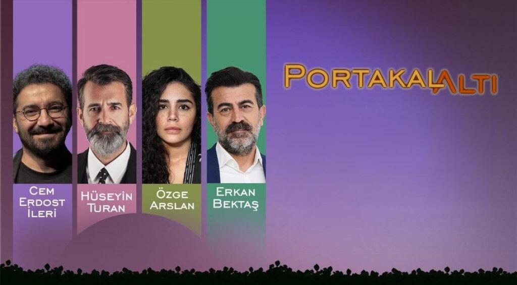 Cem Erdost İleri ile PortakalAltı; Hüseyin Turan, Özge Arslan, Erkan Bektaş