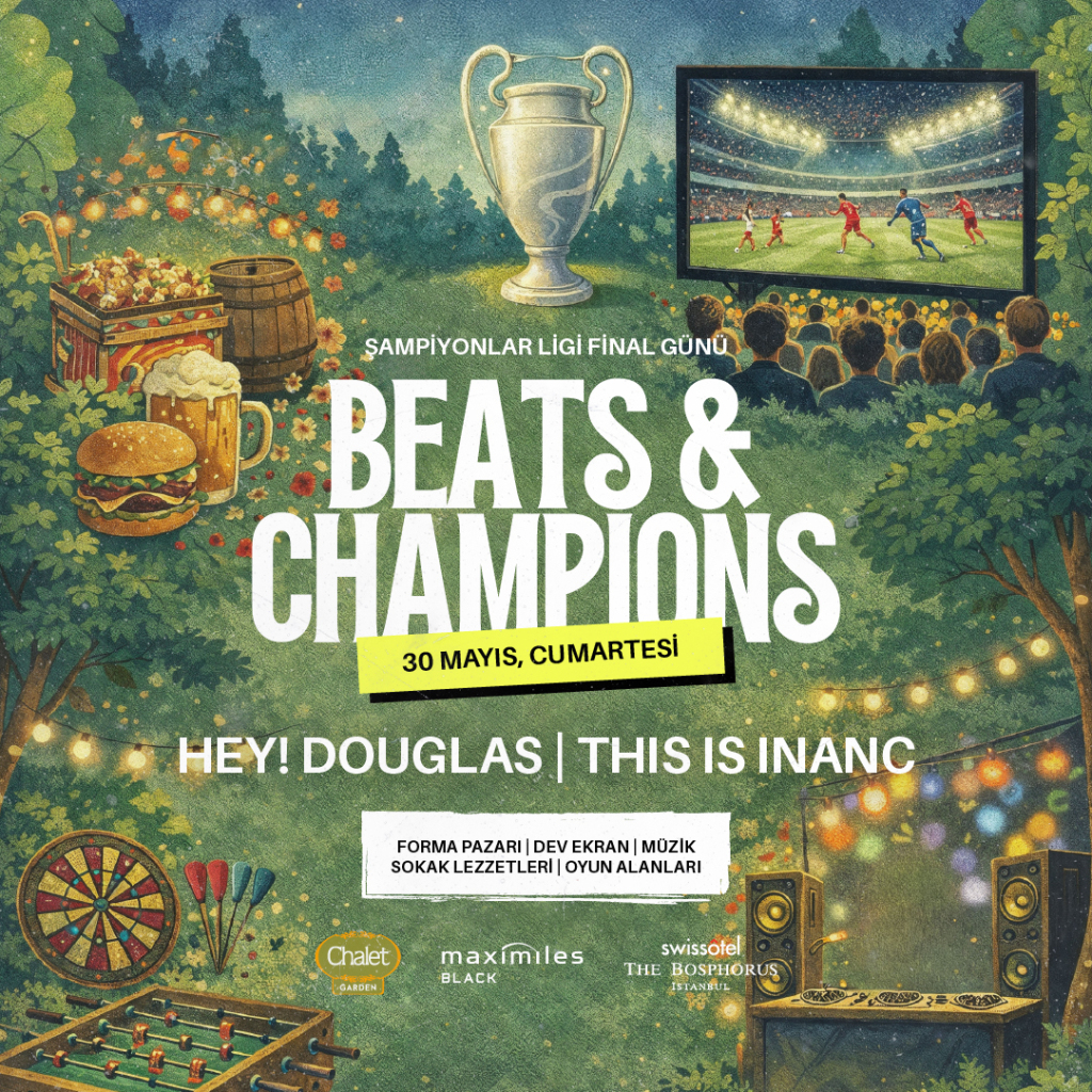 Chalet Garden - Beats & Champions (Şampiyonlar Ligi Final Festivali)
