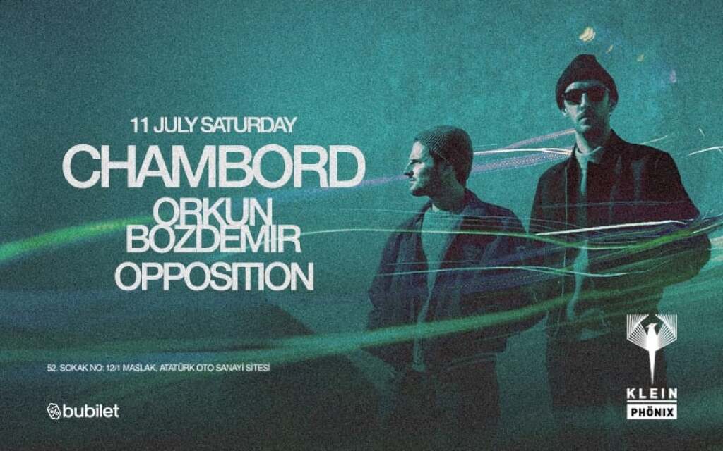 Chambord + Orkun Bozdemir + Opposition