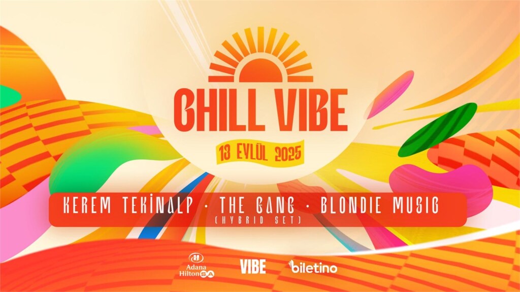 CHILL VIBE; KEREM TEKINALP, THE GANG, BLONDIE MUSIC