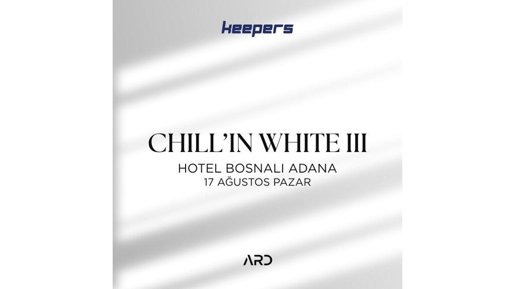 Chill'in White III & Hotel Bosnalı Adana