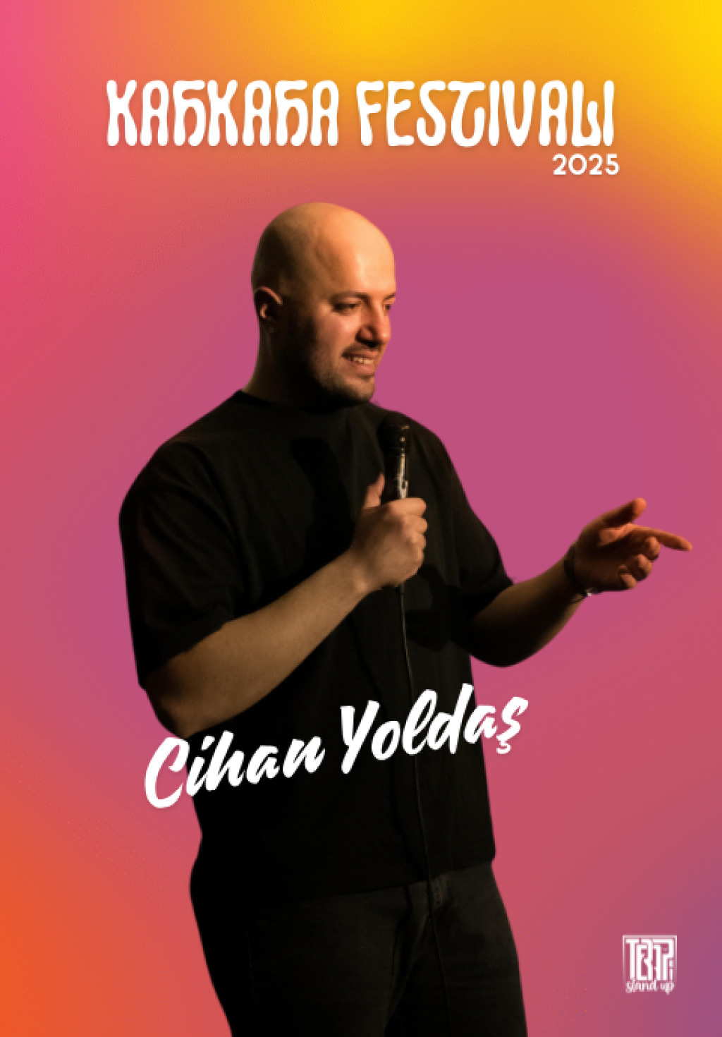Cihan Yoldaş ‘Ayağınıza Sağlık’ - Ankara Kahkaha Festivali