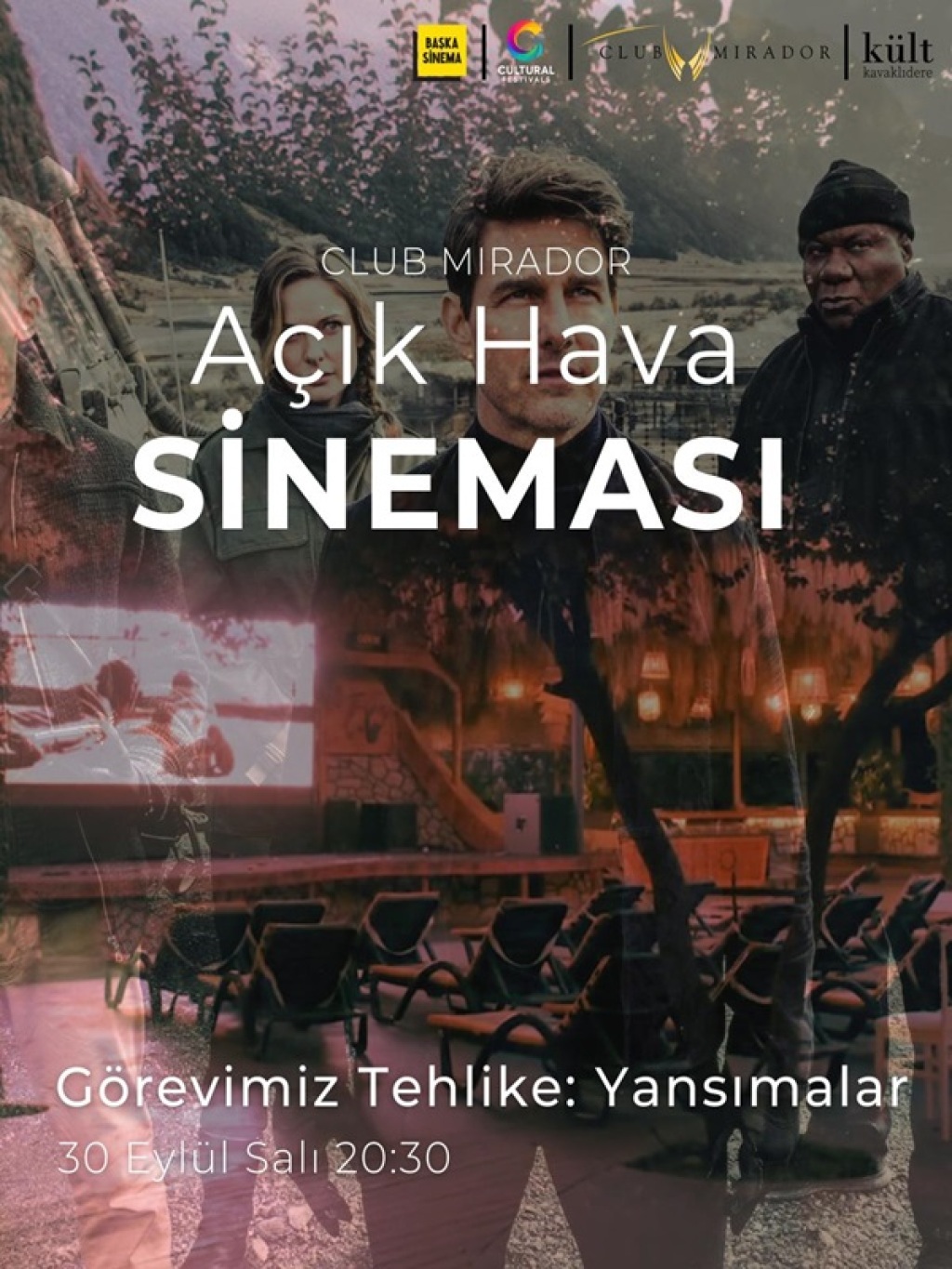 Club Mirador - Kült Kavaklıdere Açık Hava Sineması -Görevimiz Tehlike: Yansımalar