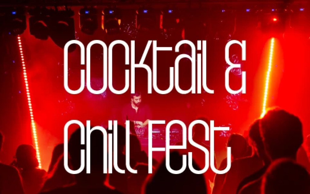 Cocktail and Chill Fest