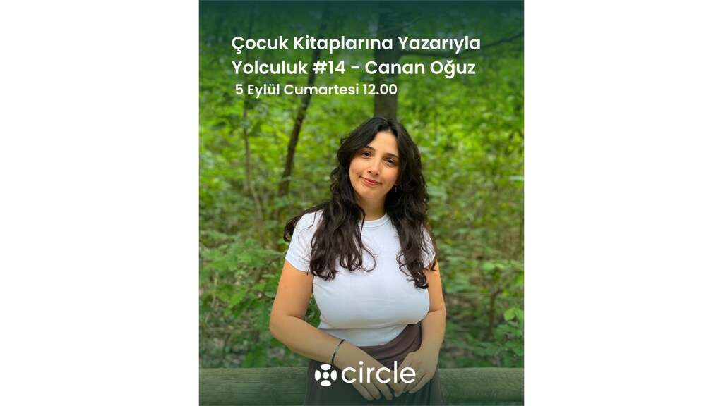 Çocuk Kitaplarına Yazarıyla Yolculuk: Canan Oğuz