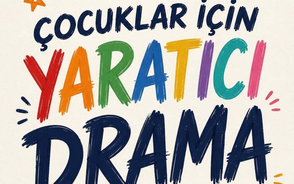 Çocuklar İçin Yaratıcı Drama Eğitimi
