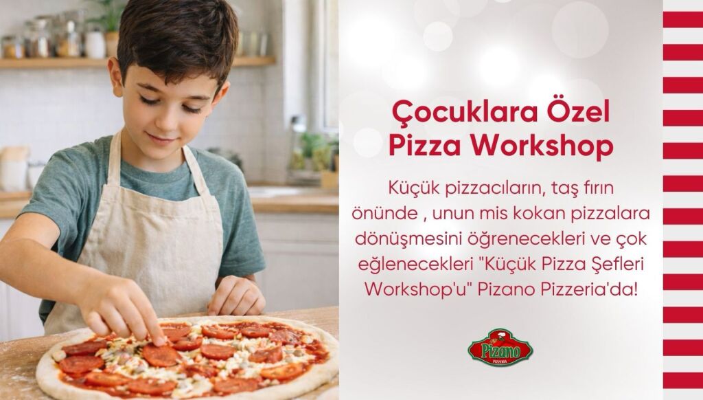Çocuklara Özel Pizza Workshop (9-14 Yaş)