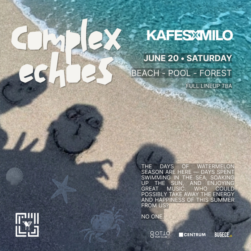 Complex Echoes at KAFESxMILO