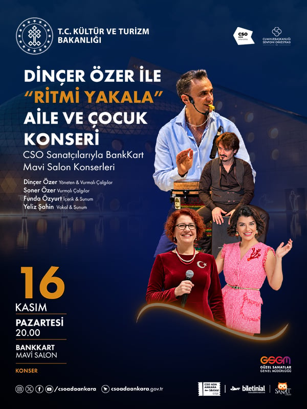 CSO Sanatçılarıyla BankKart Mavi Salon Konserleri Dinçer Özer ile "Ritmi Yakala" Aile ve Çocuk