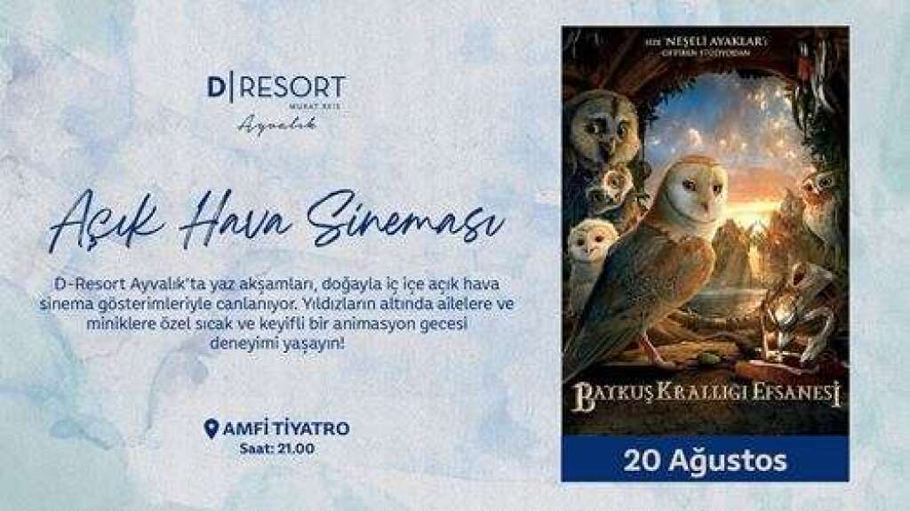 D-Resort Ayvalık, Açık Hava Sineması: Baykuş Krallığı Efsanesi