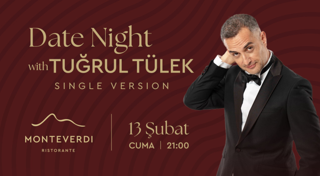 Date Night with Tuğrul Tülek
